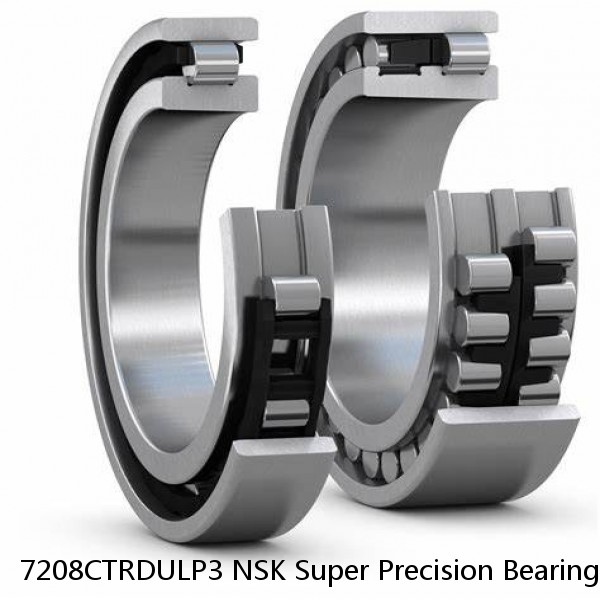 7208CTRDULP3 NSK Super Precision Bearings