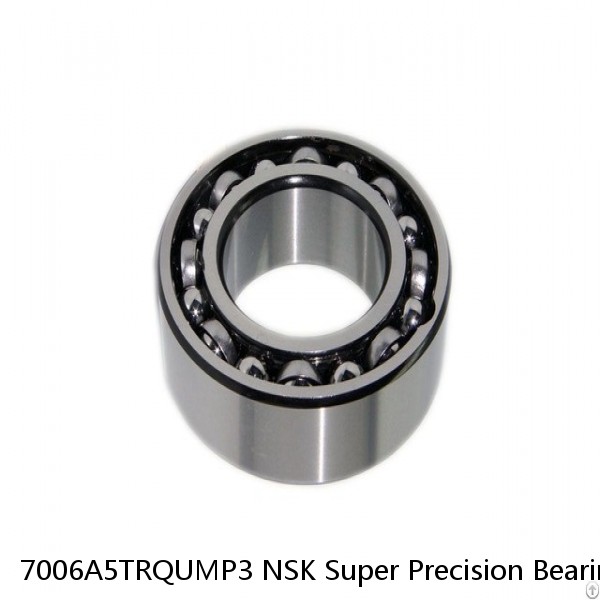 7006A5TRQUMP3 NSK Super Precision Bearings