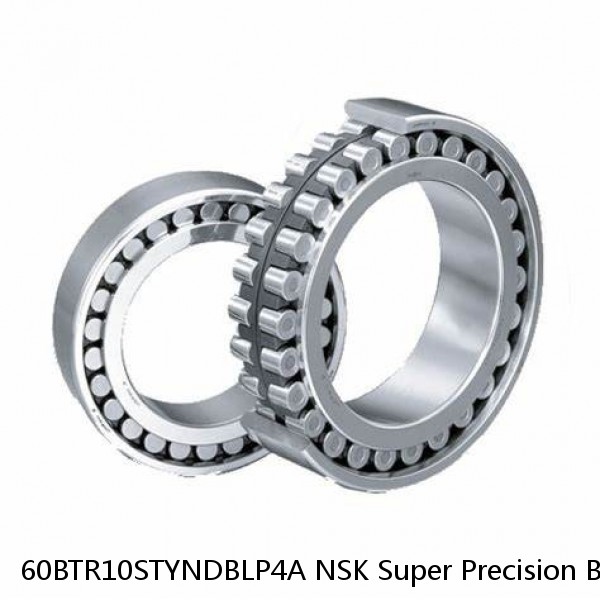 60BTR10STYNDBLP4A NSK Super Precision Bearings
